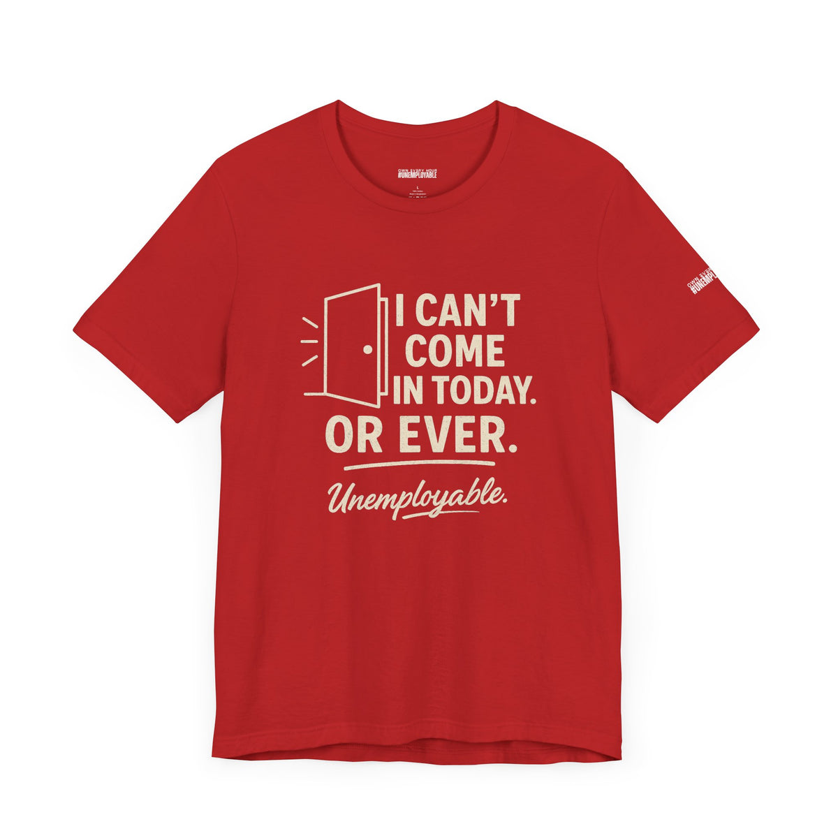 Can't Come In Unisex Short Sleeve T-Shirt