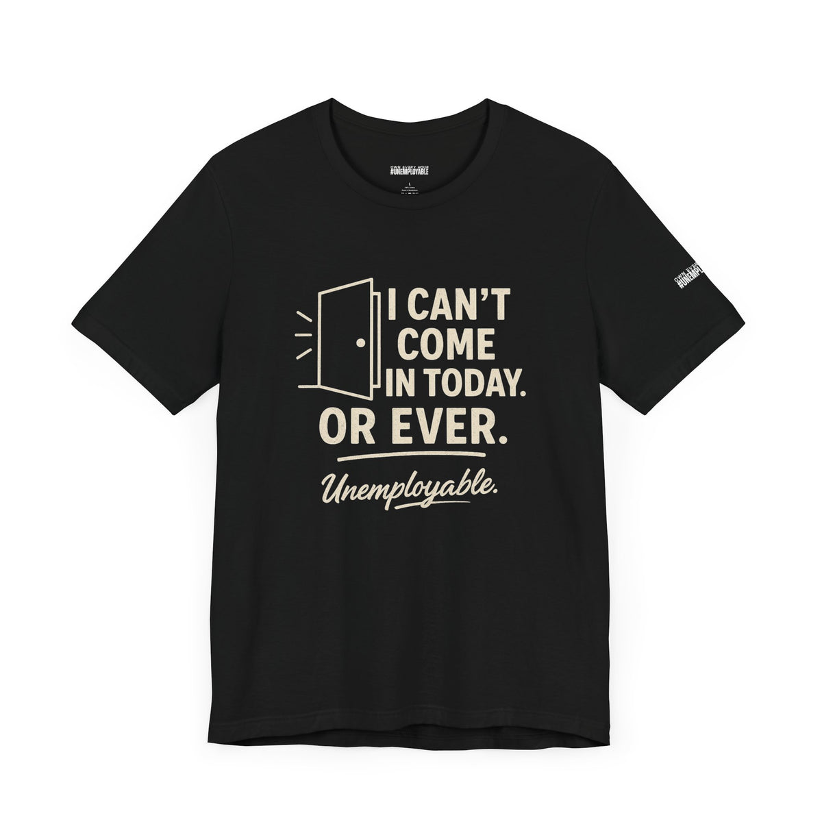Can't Come In Unisex Short Sleeve T-Shirt